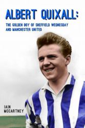 Albert Quixall : The Golden Boy of Sheffield Wednesday and Manchester United