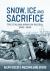 Snow, Ice and Sacrifice : The Italian Army in Russia, 1941-1943