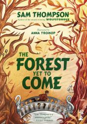 The Forest yet to Come