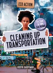 Cleaning up Transportation : It's Time to Take Eco Action!