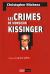 Les crimes de Monsieur Kissinger Les crimes de Monsieur Kissinger