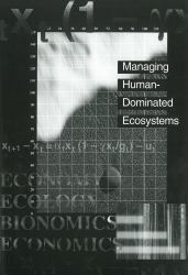 Managing Human-Dominated Ecosystems : Proceedings of the Symposium at the Missouri Botanical Garden, St. Louis, Missouri, March 1998