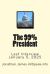 The 99% President : Last Interview January 5 2025