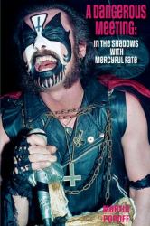 A Dangerous Meeting : In the Shadows with Mercyful Fate