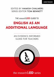 The ResearchED Guide to English As an Additional Language: an Evidence-Informed Guide for Teachers