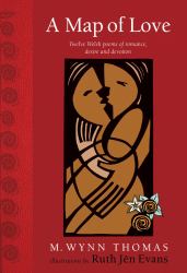 A Map of Love : Twelve Welsh Poems of Romance, Desire and Devotion