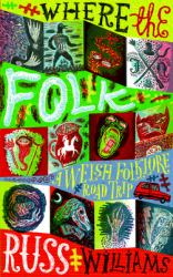 Where the Folk : A Welsh Folklore Road Trip