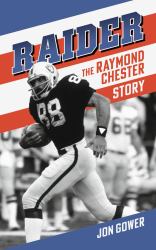 Raider : The Raymond Chester Story