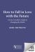 How to Fall in Love with the Future : A Time Traveller's Guide to Changing the World