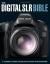 Digital Slr Bible