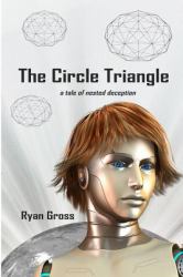The Circle Triangle : A Tale of Nested Deception