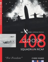 408 (Goose) Squadron RCAF : RAF Bomber Command Profiles
