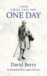 I Said I Will Tell You One Day