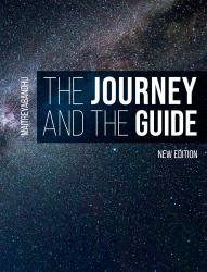 The Journey and the Guide : A Practical Course in Enlightenment