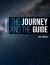 The Journey and the Guide : A Practical Course in Enlightenment