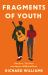 Fragments of Youth