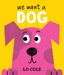 We Want a Dog