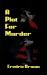 A Plot for Murder A Plot for Murder