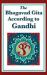 The Bhagavad Gita According to Gandhi