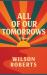 All of Our Tomorrows All of Our Tomorrows