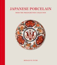 Japanese Porcelain from the Frelinghuysen Collection