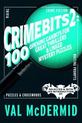 CrimeBits 2 : 100 Opening Gambits for Great Thrillers and Linked Mystery Puzzles