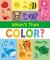 What's That Color? : Explore the Wonderful World of Colors