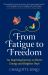 From Fatigue to Freedom : An Inspiring Journey to Better Energy and Brighter Days From Fatigue to Freedom : An Inspiring Journey to Better Energy and Brighter Days