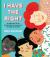 I Have the Right : An Affirmation of the United Nations Convention on the Rights of the Child