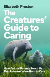 The Creatures' Guide to Caring