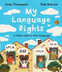 My Language Rights : A Child's Right to Their Language