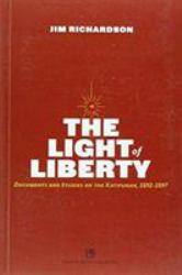 The Light of Liberty : Documents and Studies on the Katipunan, 1892-1897