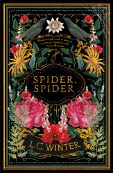 Spider, Spider : Revenge Takes Root As Poison Blooms