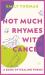 Not Much Rhymes with Cancer : A Book of Healing Poems