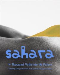 Sahara : A Thousand Paths into the Future
