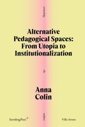 Alternative Pedagogical Spaces : From Utopia to Institutionalization