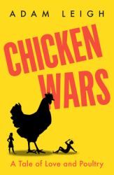 Chicken Wars: a Tale of Love and Poult : Chicken Wars