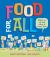 Food for All : What We Eat and Where It Comes From