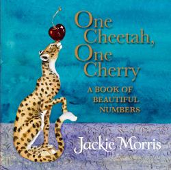 One Cheetah, One Cherry : A Book of Beautiful Numbers