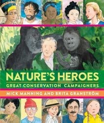 Nature's Heroes : Great Conservation Campaigners