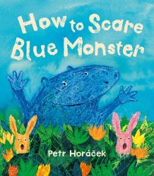 How to Scare Blue Monster