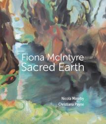 Fiona Mcintyre : Sacred Earth