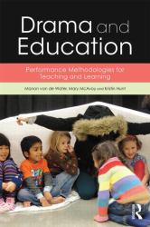 Drama and Education : Performance Methodologies for Teaching and Learning