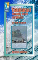Tsunami! : Deadly Wall of Water