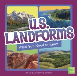 U. S. Landforms : What You Need to Know