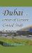 Dubai the Center of Leisure, United Arab Emirates