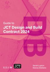 Guide to JCT Design and Build Contract 2024