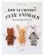 How to Crochet Cute Animals : A Step-By-step Guide with 15 Patterns