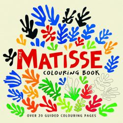 The Matisse Colouring Book : Over 20 Iconic Collages to Colour