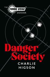 Danger Society: the Young Bond Dossier